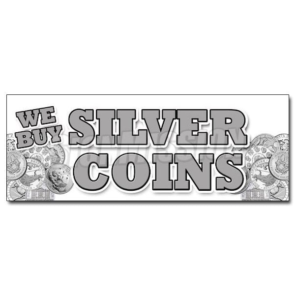 Signmission Safety Sign, 36 in Height, Vinyl, 14 in Length, We Buy Silver Coins D-36 We Buy Silver Coins - main